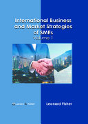 International Business and Market Strategies of Smes: Volume 1