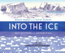 Into the Ice: Reflections on Antarctica