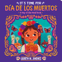 It's Time for Día de Los Muertos