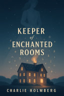 Keeper of Enchanted Rooms