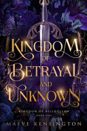 Kingdom of Betrayal and Unknown