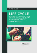 Life Cycle: Business, Investment, and Management Implications