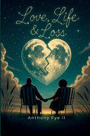 Love, Life, and Loss