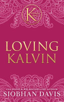 Loving Kalvin (The Kennedy Boys(R)) Hardcover