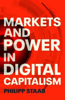 MARKETS AND POWER IN DIGITAL CAPITALISM.
