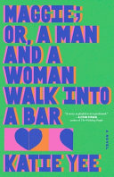 Maggie; or, A Man and a Woman Walk Into a Bar