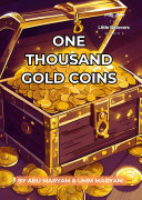 One Thousand Gold Coins: Authentic Islamic Stories for Children