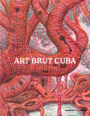 Outsider Art Cuba - Art Brut Cuba