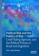 Political Risk and the Politics of Risk