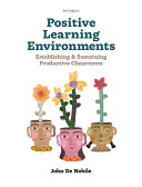 Positive Learning Environments: Establishing and Sustaining Productive Classrooms