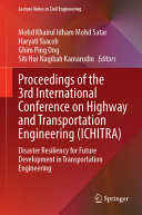 Proceedings of the 3rd International Conference on Highway and Transportation Engineering (ICHITRA)
