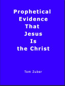 Prophetic Evidence that Jesus Is the Christ