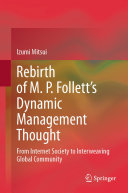 Rebirth of M. P. Follett’s Dynamic Management Thought
