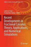 Recent Developments in Fractional Calculus: Theory, Applications, and Numerical Simulations