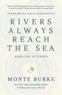 Rivers Always Reach the Sea