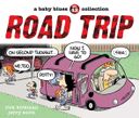 Road Trip: a Baby Blues Collection