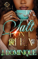 Salt Don't Go In Tea
