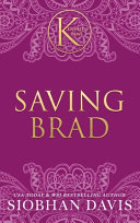 Saving Brad (The Kennedy Boys(R)) Hardcover