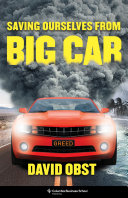 Saving Ourselves from Big Car