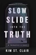 Slow Slide into the Truth