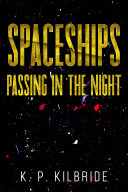 Spaceships Passing in the Night