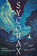 Sycorax: A Captivating Imagining of What Came Before the Tempest for Shakespeare's Most Powerful Witch