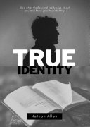 TRUE IDENTITY by Nathan Allen