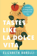 Tastes Like la Dolce Vita