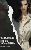 The 22-Year-Old Soul of a 38-Year-Old Wife