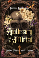 The Apothecary for the Afflicted