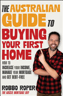 The Australian Guide to Buying Your First Home