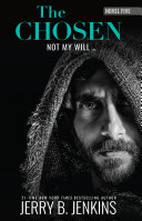 The Chosen: Not My Will…