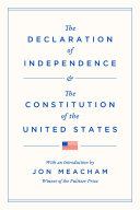 The Declaration of Independence and the Constitution of the United States