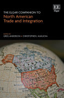 The Elgar Companion to North American Trade and Integration