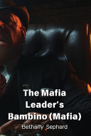 The Mafia Leader's Bambino (Mafia)