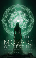 The Mosaic of Destiny