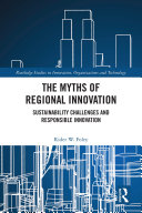 The Myths of Regional Innovation