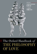 The Oxford Handbook of the Philosophy of Love