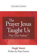 The Prayer Jesus Taught Us