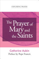 The Prayer of Mary and the Saints (Exploring Prayer)