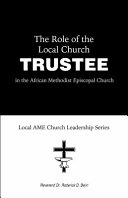 The Role of the Local Church Trustee in the African Methodist Episcopal Church