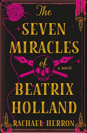 The Seven Miracles of Beatrix Holland