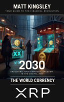 The World Currency XRP 2030 Ebook