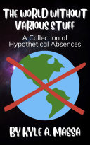The World Without Various Stuff