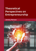 Theoretical Perspectives on Entrepreneurship