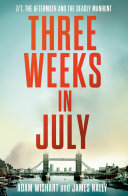 Three Weeks in July: 7/7, the aftermath and the deadly manhunt