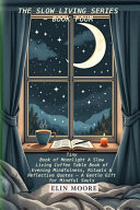 Tiny Book of Moonlight A Slow Living Coffee Table Book of Evening Mindfulness, Rituals & Reflective Quotes - A Gentle Gift for Mindful Souls
