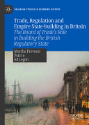 Trade, Regulation and Empire State-building in Britain