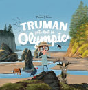 Truman Gets Lost in Olympic