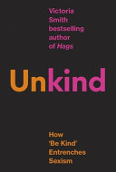 (Un)Kind: How Kindness Culture Is Used Against Women